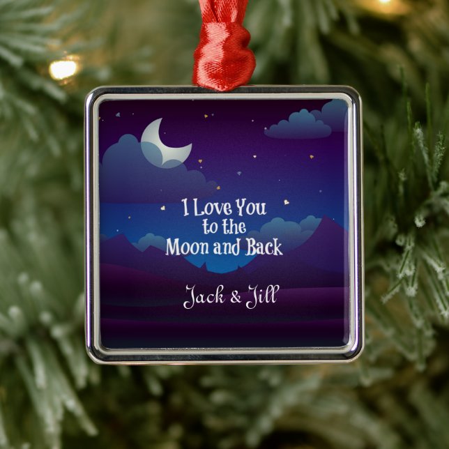 I Love You to the Moon and Back, template Metal Ornament (Tree)