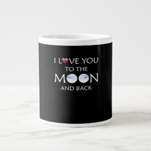 I Love You To The Moon And Back Thoughtful Style  Large Coffee Mug