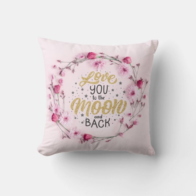 I Love You to The Moon and Back Throw Pillow (Front)