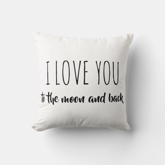 I love you to the moon and back. throw pillow (Front)