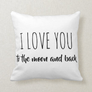 I love you to the moon and back. throw pillow