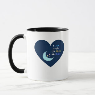 I Love You To The Moon And Back Timeless Classic D Mug