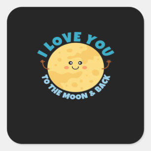 I Love You To The Moon And Back Timeless Classic D Square Sticker