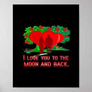 I Love You To The Moon And Back Timeless Classic  Poster