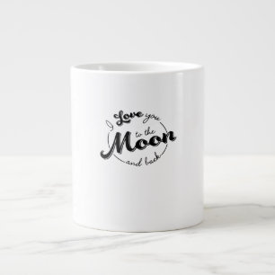 I Love You To The Moon And Back Timeless Love Desi Large Coffee Mug