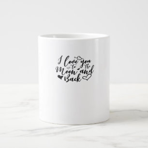 I Love You To The Moon And Back Timeless Romantic  Large Coffee Mug