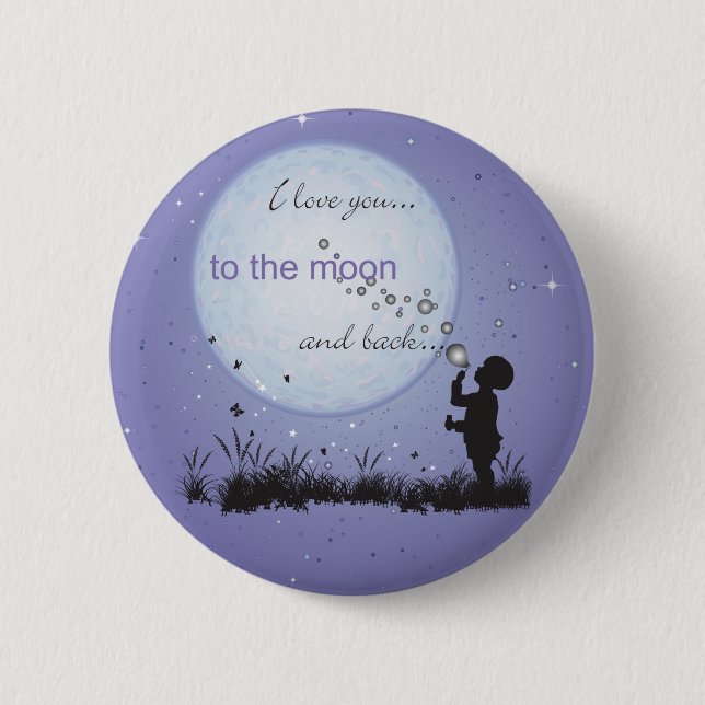 I Love You to the Moon and Back-Unique Gifts 2 Inch Round Button (Front)