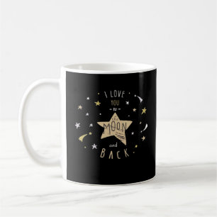 I Love You To The Moon And Back Unisex Modern Styl Coffee Mug