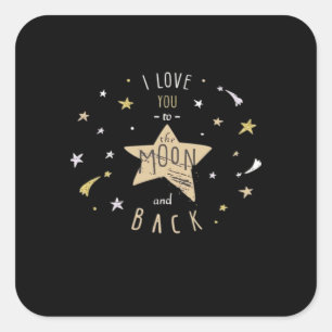 I Love You To The Moon And Back Unisex Modern Styl Square Sticker