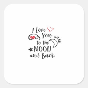 I Love You To The Moon And Back Warm Romantic Styl Square Sticker