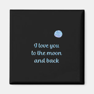 I Love You To The Moon And Back Watercolor Silver  Magnet