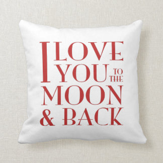 I love you to the moon and back white throw pillow