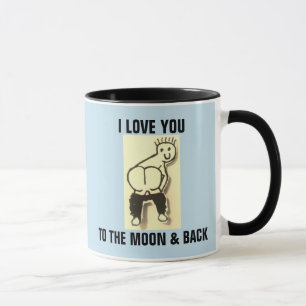 I LOVE YOU TO THE MOON & BACK BUTT GUY COFFEE MUG