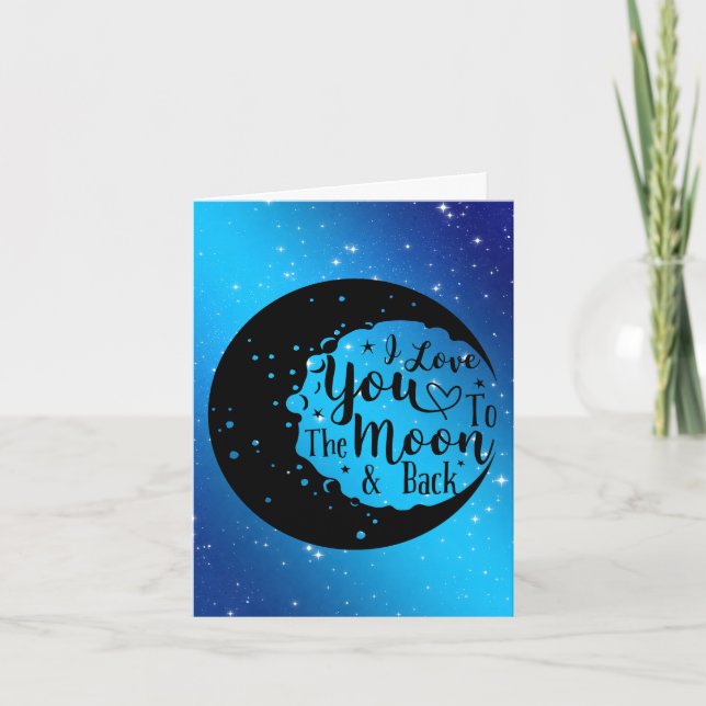 I love You To The Moon & Back Card (Front)