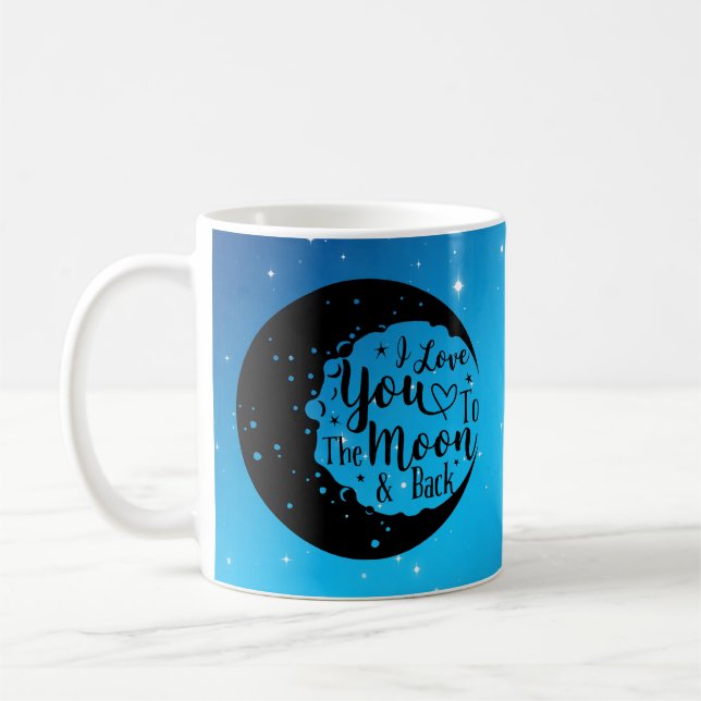I Love You To The Moon & Back Coffee Mug (Left)