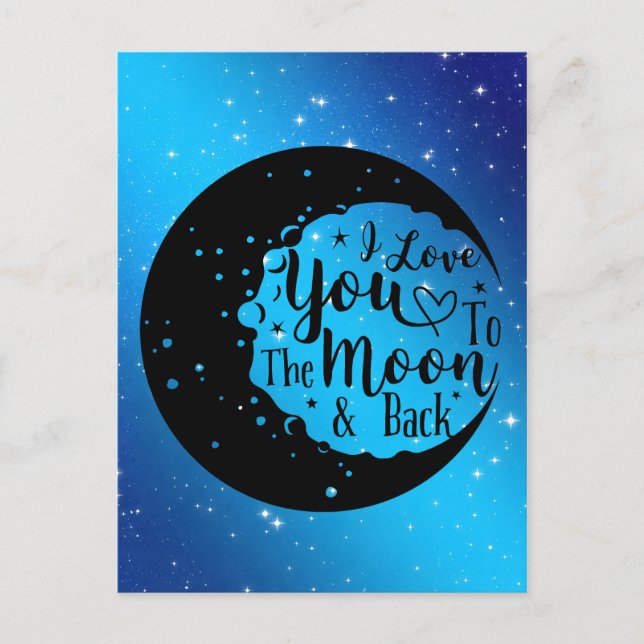 I Love You To The Moon & Back Postcard (Front)