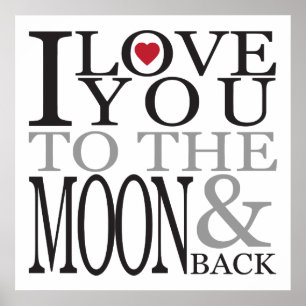 I LOVE YOU TO THE MOON & BACK POSTER