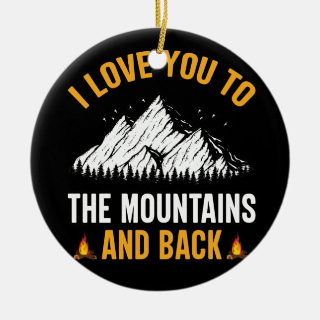 i love you to the mountains and back ceramic ornament (Front)