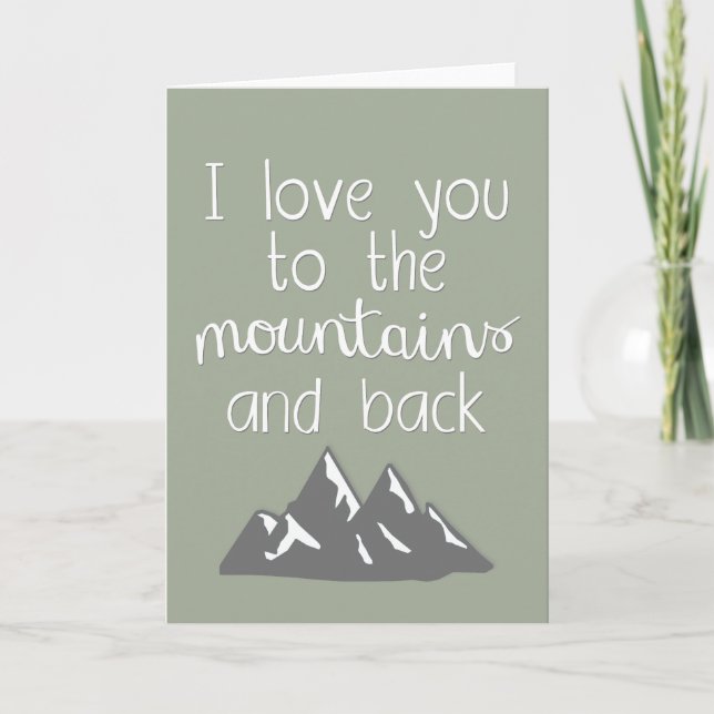 I Love You To The Mountains and Back Greeting Card (Front)