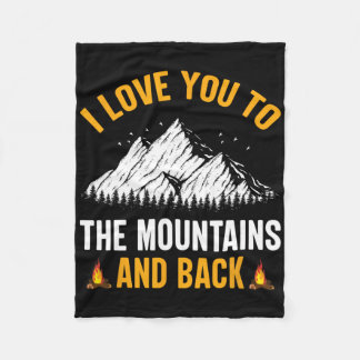 I Love You To The Mountains And Back - Hiking Camp Fleece Blanket