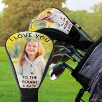 I Love You to the Rough and Back Custom Photo
