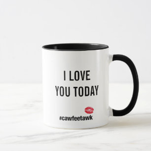 I Love You Today (Mug) Mug