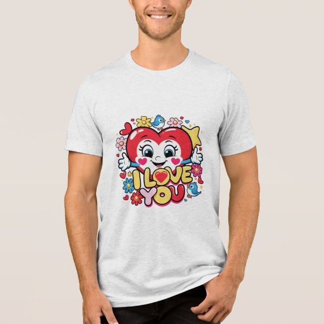I Love You  Tri-Blend Shirt (Front)