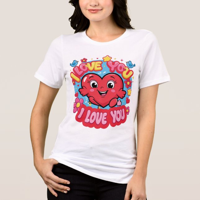I Love You  Tri-Blend Shirt (Front)