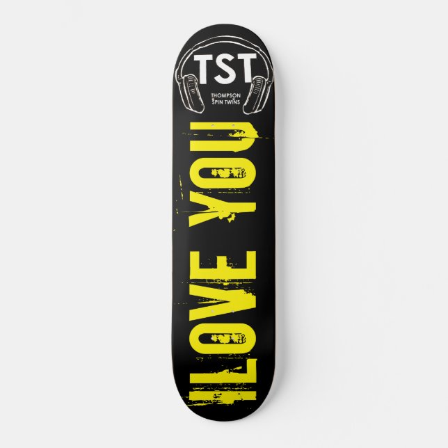 I LOVE YOU  / TST Skateboard (Front)