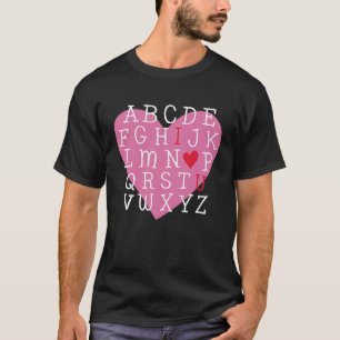 I LOVE YOU Valentines Day Alphabet Teacher Student T-Shirt