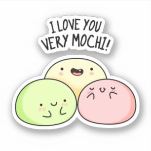 I Love You Very Mochi Funny Food Pun 