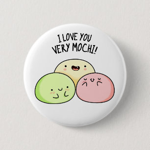 I Love You Very Mochi Funny Food Pun 2 Inch Round Button