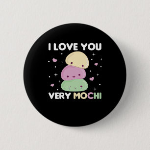 I Love You Very Mochi - Kawaii Mochi Ice Cream 2 Inch Round Button