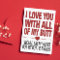 I Love You With All My Butt Funny Valentines Card