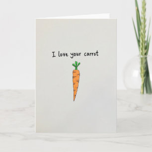 I Love Your Carrot Art Card