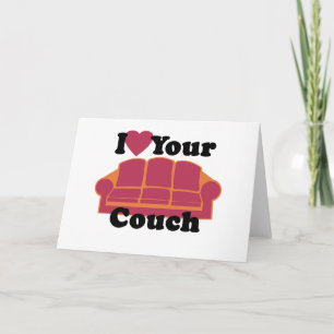 I Love Your Couch Card