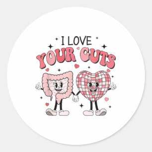 I Love Your Guts Nurse Retro Gi Nurse Valentines D Classic Round Sticker
