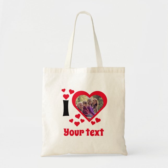 I love "Your Text" Photo template Tote Bag (Front)