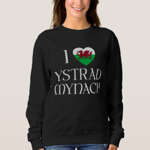 I Love Ystrad Mynach Wales Flag Heart Dragon Welsh Sweatshirt
