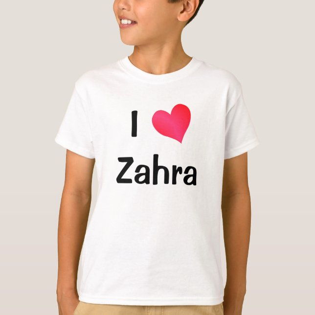 I Love Zahra T-Shirt (Front)