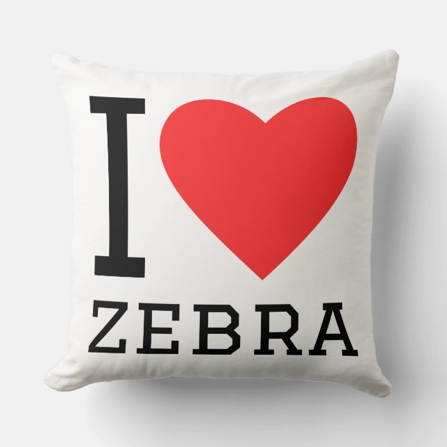 I love zebra throw pillow (Front)