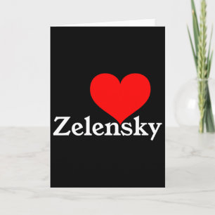 I Love Zelensky Ukraine President Volodymyr Love H Card
