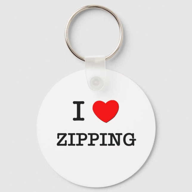 I Love Zipping Keychain (Front)