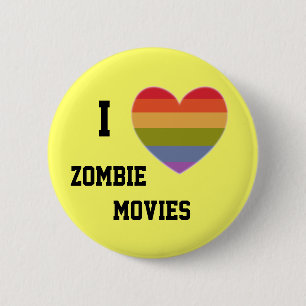 I love zombie movies 2 inch round button