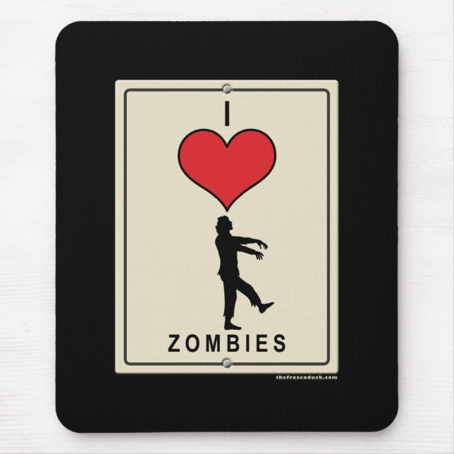 I Love Zombies Mouse Pad (Front)