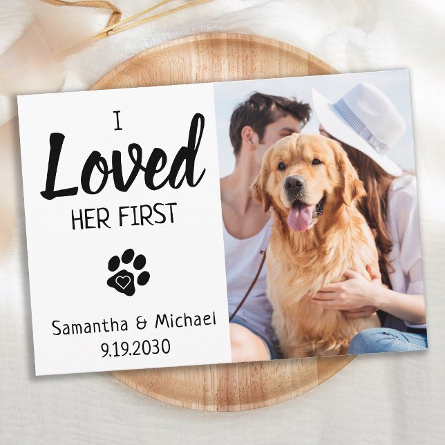I Loved Her First Custom Photo Pet Wedding Dog Save The Date (Creator Uploaded)