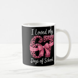 I Loved My 67 Days Of School Coquette Girls Women  Coffee Mug