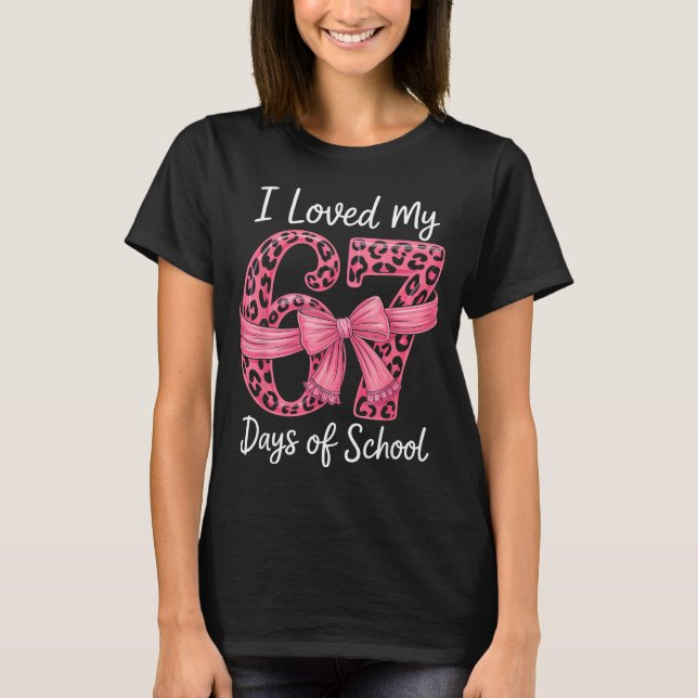 I Loved My 67 Days Of School Coquette Girls Women  T-Shirt (Front)