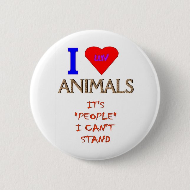 I LUV ANIMALS 2 INCH ROUND BUTTON (Front)