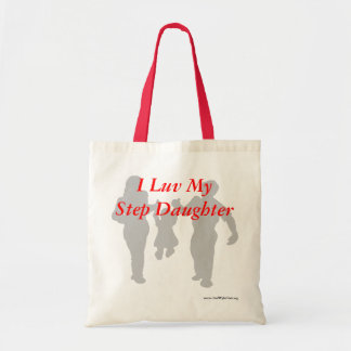 I Luv My Step Daughter! Tote Bag